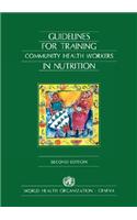 Guidelines for Training Community Health Workers in Nutrition