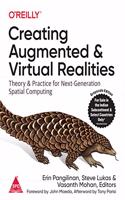 Creating Augmented and Virtual Realities: Theory and Practice for Next-Generation Spatial Computing