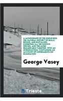 A Monograph of the Genus Bos. the Natural History of Bulls, Bisons, and Buffaloes. Exhibiting All the Known Species, and the More Remarkable Varieties. with an Introduction, Containing an Account of Experiments on Rumination, from the French of M. 