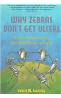 Why Zebras Don't Get Ulcers: Guide to Stress, Stress-related Diseases and Coping