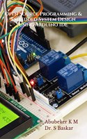 Open Source Programming & Embedded System Design Using Arduino IDE