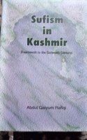 Sufism in Kashmir: Fourteenth to the Sixteenth Century, Revised Edition