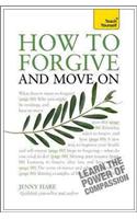 How to Forgive and Move On