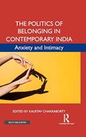 The Politics of Belonging in Contemporary India: Anxiety and Intimacy