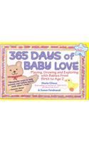 365 Days of Baby Love: Playing, Growing and Exploring with Babies from Birth to Age 2