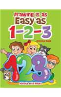 Drawing Is as Easy as 1-2-3 Activity Book