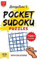 Pocket Sudoku Puzzles [ Easy Level ] With Solutions, I Volume 2: All new 100+ Sudoku Puzzles [ Easy Level ] For Kids & Beginning Adults I With 14 extra Random Puzzles I