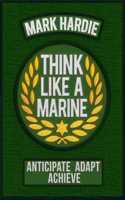 Think Like a Marine