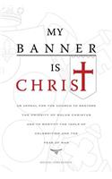 My Banner is Christ