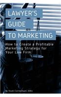 Lawyer's Guide to Marketing