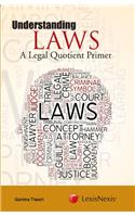 Understanding Laws- A Legal Quotient Primer