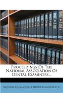 Proceedings of the National Association of Dental Examiners...