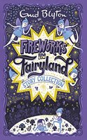 Fireworks in Fairyland Story Collection