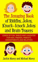 Amazing Book of Riddles, Jokes, Knock-knock Jokes and Brain Teasers