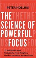 Science of Powerful Focus