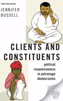 Clients and Constituents: Political Responsiveness in Patronage Democracies