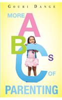 More ABCs of Parenting