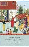 In Search of Home: Indian Women in the House of Fiction