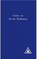 Letters on Occult Meditation