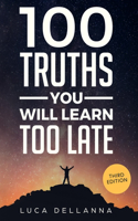 100 Truths You Will Learn Too Late