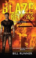 BLAZE RETURNS