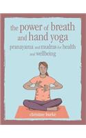 The Power of Breath and Hand Yoga