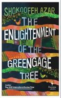 The Enlightenment of the Greengage Tree: SHORTLISTED FOR THE INTERNATIONAL BOOKER PRIZE 2020