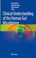 Clinical Understanding of the Human Gut Microbiome