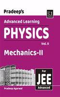 Pradeep'S Advanced Learning Physics (Mechanics-Ii) For Jee (Advanced): Vol. 2