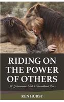 Riding on the Power of Others