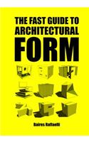 The Fast Guide to Architectural Form