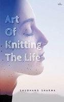 Art Of Knitting The Life