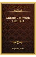 Nicholas Copernicus 1543-1943