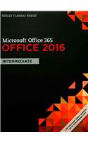 Shelly Cashman Series Microsoft Office 365 & Office 2016: Intermediate, Loose-Leaf Version