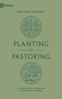 Planting by Pastoring