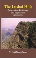 The Lushai Hills: Annexation, Resistance and Pacification (1886-1898)