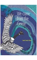 We Come from the Geese: 1 (Santal Creation Stories)