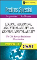 Prelims Special - Logical Reasoning, Analytical Ability and General Mental Ability for Civil Services Preliminary Examination (CSAT) Paper 2 1st Edition