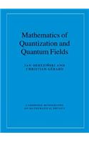 Mathematics of Quantization and Quantum Fields