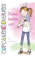 Katie, Batter Up!