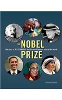 Nobel Prize: the Story of Alfred Nobel and the Most Famous Prize in the World