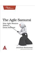 The Agile Samurai: How Agile Masters Deliver Great Software