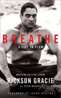 Breathe: A Life In Flow