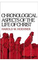 Chronological Aspects of the Life of Christ