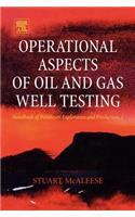 Operational Aspects of Oil and Gas Well Testing