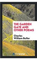 THE GARDEN GATE AND OTHER POEMS