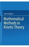 Mathematical Methods in Kinetic Theory