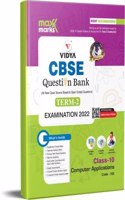 CBSE Most Likely Question Bank for Term 2 Class 10 Question Bank Computer Applications Book by Maxx Marks EDUcation CART