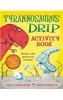 Tyrannosaurus Drip Activity Book