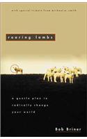 Roaring Lambs: A Gentle Plan to Radically Change Your World